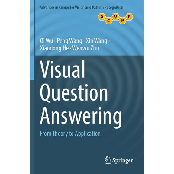 Advances in Computer Vision and Pattern Visual Question Answering: From Theory to Application, (Paperback)