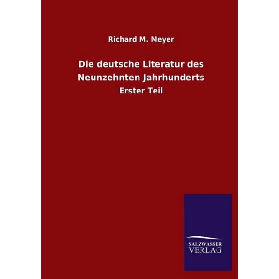 Die Deutsche Literatur Des Neunzehnten Jahrhunderts (Paperback)