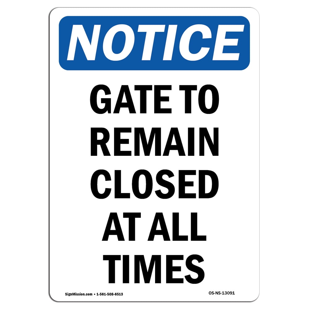 Aluminum Sign Protect Your Business OSHA Notice Sign Gate to Remain Closed at All Times Construction Site  Made in The USA Warehouse & Shop Area