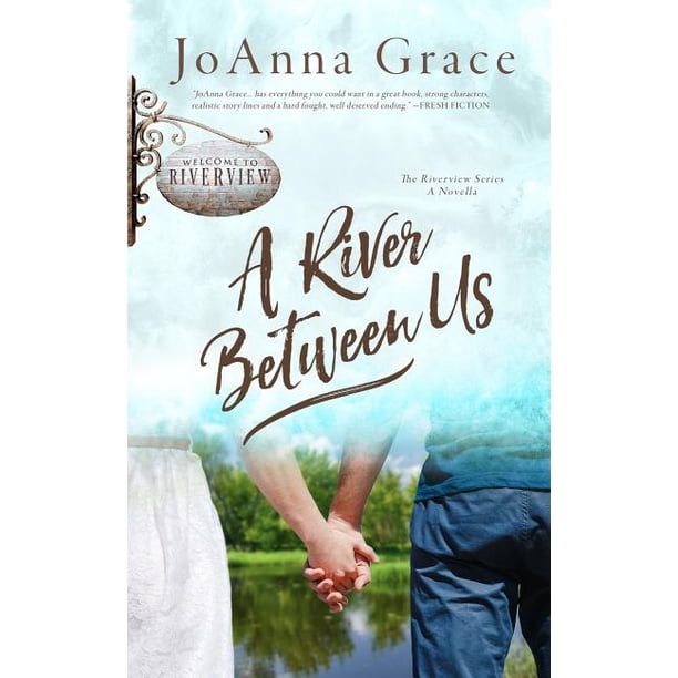 A River Between Us A Riverview Series Novella Walmart Com Walmart Com