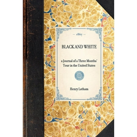 Travel in America: Black and White : A Journal of a Three Months  Tour in the United States (Paperback) An English lawyer s account of travels through the Mid-Atlantic and South  with considerable commentary on racial relations and politics. An English lawyer s account of travels through the Mid-Atlantic and South  with considerable commentary on racial relations and politics.