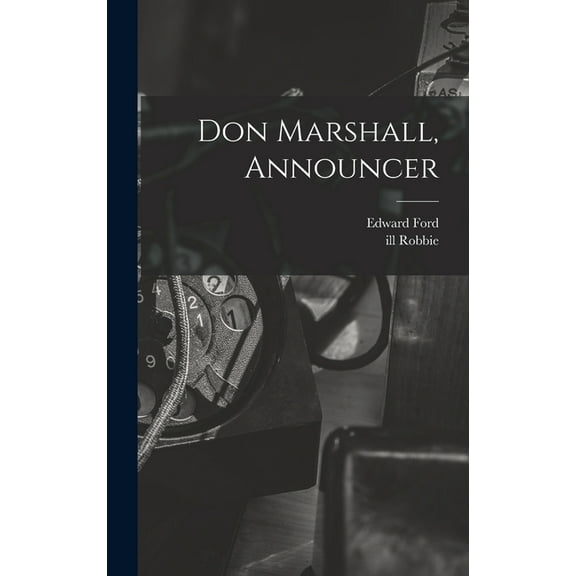 Don Marshall, Announcer, (Hardcover)