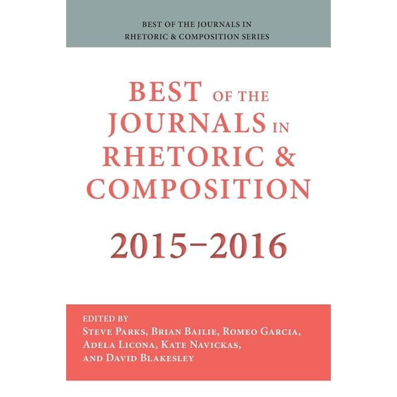 Best of the Journals in Rhetoric and Composition: Best of the Journals in Rhetoric and Composition 2015-2016 (Paperback)