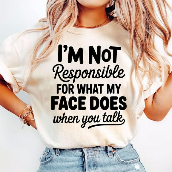 Funny Sarcastic T-Shirt for Teens, I'm Not Responsible for What My Face Does When You Talk Graphic Tee, Smartass Humor Gift Shirt for Boys and Girls