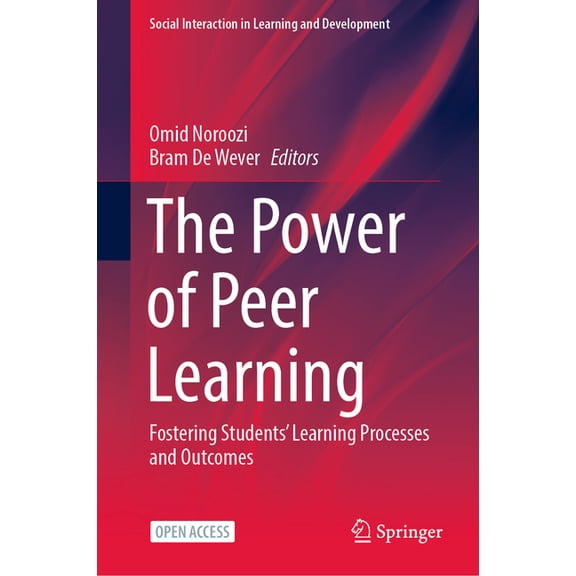 Social Interaction in Learning and Devel The Power of Peer Learning: Fostering Students' Learning Processes and Outcomes, (Hardcover)