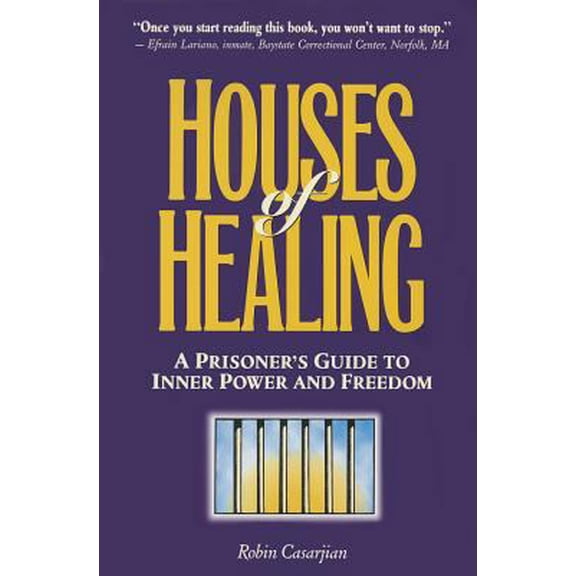 Pre-Owned Houses Of Healing: A Prioner' Guide to Inner Power and Freedom (Paperback) 0964493306 9780964493308