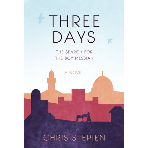 Pre-Owned Three Days: The Search for the Boy Messiah (Paperback) 1937509923 9781937509927