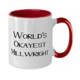 thumbnail image 2 of Appreciation Millwright Gifts, World's Okayest Millwright, Inspire Birthday Two Tone 11oz Mug For Coworkers From Friends, Millwright tools, Gifts for millwrights, Personalized millwright gifts, Unique, 2 of 2