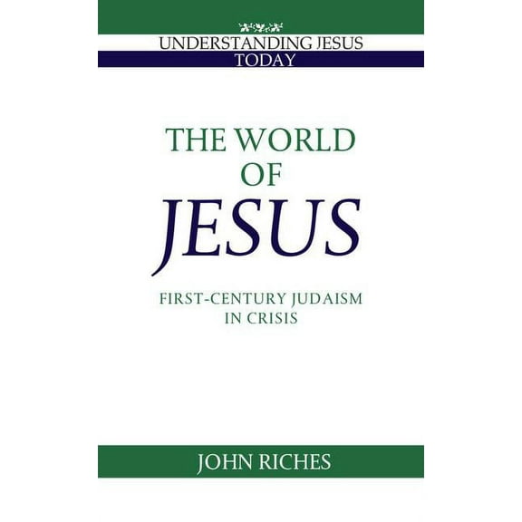 Understanding Jesus Today The World of Jesus, (Paperback)