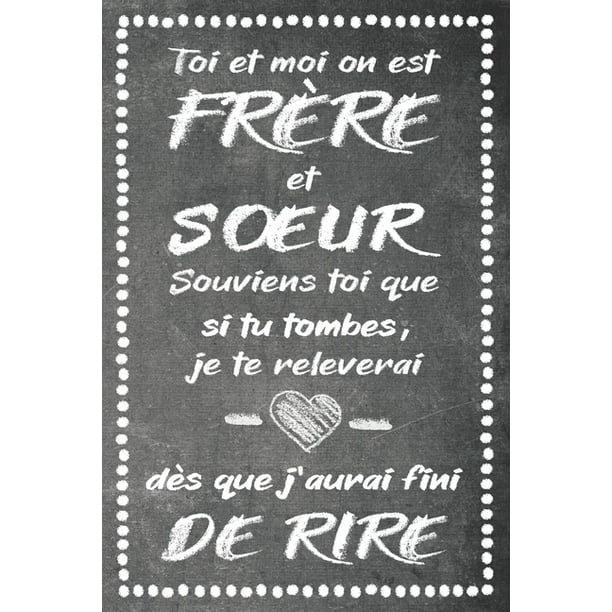 Toi Et Moi On Est Frere Et Soeur Souviens Toi Que Carnet De Notes Cadeau D Toi Et Moi On Est Frere Et Soeur Souviens Toi Que Carnet De Notes Cadeau D