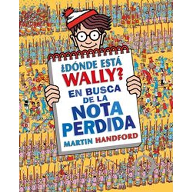 Libro ¿donde Esta Wally? ¿donde Esta Wally? En Busca De La Nota Perdida Tapa Blanda, Autor Martin Handford, Editorial B De Blok