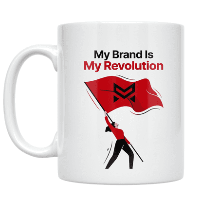 My Brand Is My Revolution - Entrepreneurial Spirit - 11 oz Ceramic Coffee Mug