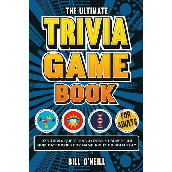 The Ultimate Trivia Game Book for Adults: 975 Trivia Questions Across 13 Super Fun Quiz Categories for Game Night or Sol, (Paperback)