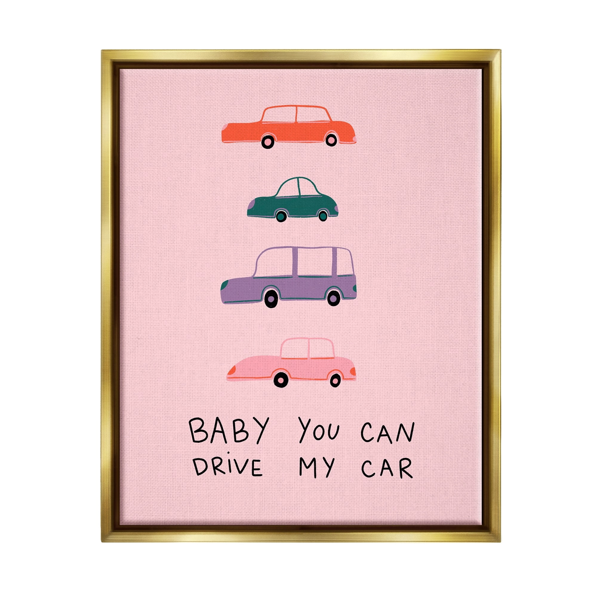 Stupell Industries Baby You Can Drive My Car Whimsical Song Lyrics Graphic Art Metallic Gold Floating Framed Canvas Print Wall Art, Design by Dominika Godette