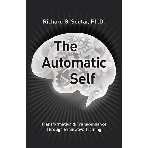 Automatic Self : Transformation and Transcendence through Brain-Wave Training