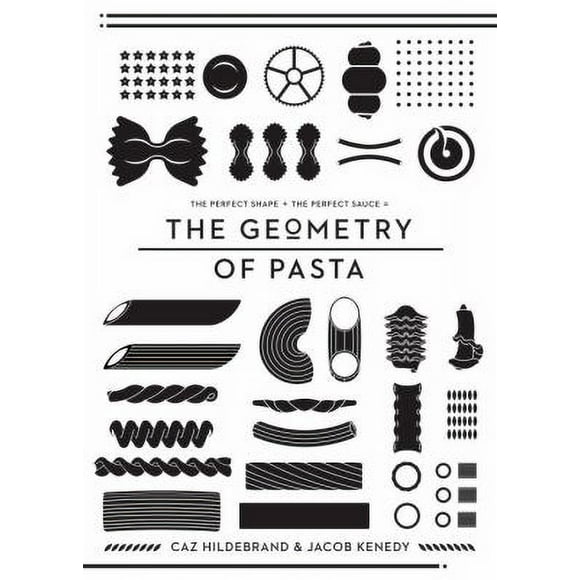 Pre-Owned The Geometry of Pasta (Hardcover) 1594744955 9781594744952