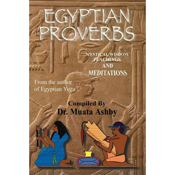 Tem T Tchaas Egyptian Proverbs: collection of -Ancient Egyptian Proverbs and Wisdom Teachings, (Paperback)