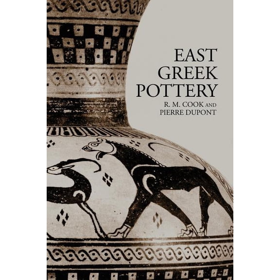 Routledge Readings in Classical Archaeol East Greek Pottery, (Paperback)