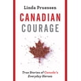 thumbnail image 1 of Pre-Owned Canadian Courage: True Stories of Canada's Everyday Heroes (Paperback) 1443459569 9781443459563, 1 of 1