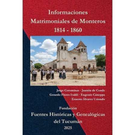 Informaciones Matrimoniales de Monteros 1814-1860, (Paperback)
