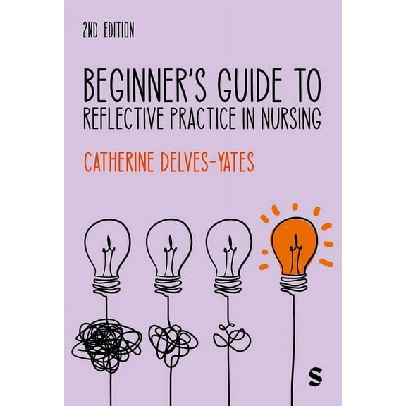 Beginner's Guide to Reflective Practice in Nursing (Second Edition), (Paperback)