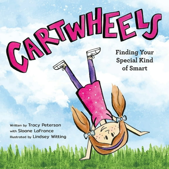 Cartwheels: Finding Your Special Kind of Smart, (Paperback)