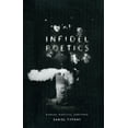 thumbnail image 1 of Pre-Owned Infidel Poetics: Riddles, Nightlife, Substance (Paperback) 0226803104 9780226803104, 1 of 2