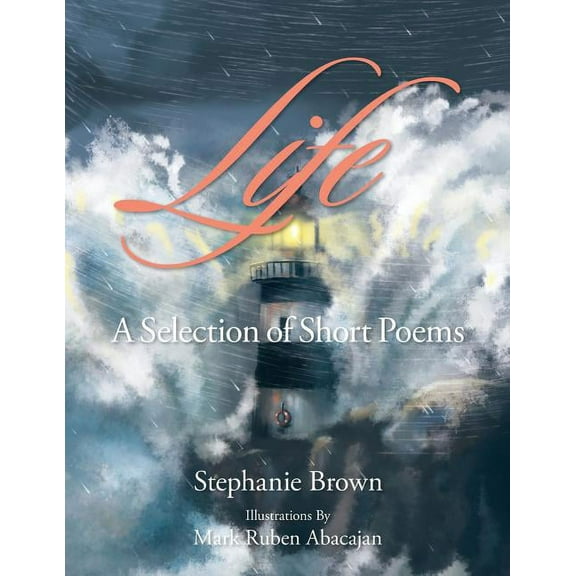 Life : A Selection of Short Poems