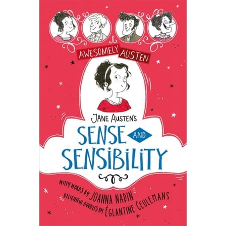 Awesomely Austen - Illustrated and Retold: Awesomely Austen - Illustrated and Retold: Jane Austen's Sense and Sensibility (Paperback)