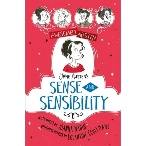 Awesomely Austen - Illustrated and Retold: Awesomely Austen - Illustrated and Retold: Jane Austen's Sense and Sensibility (Paperback)