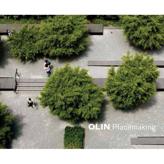 Olin: Placemaking, (Hardcover)