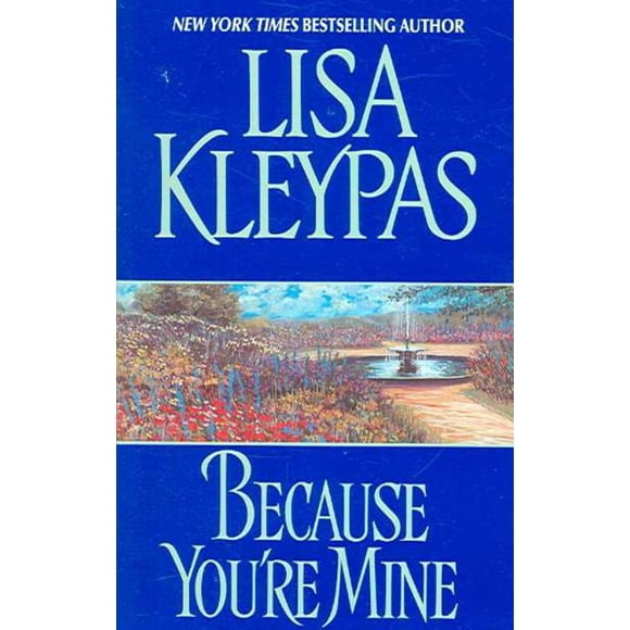 Because You're Mine, Lisa Kleypas Broché