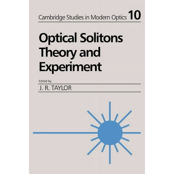 Cambridge Studies in Modern Optics Optical Solitons: Theory and Experiment, Book 10, (Hardcover)