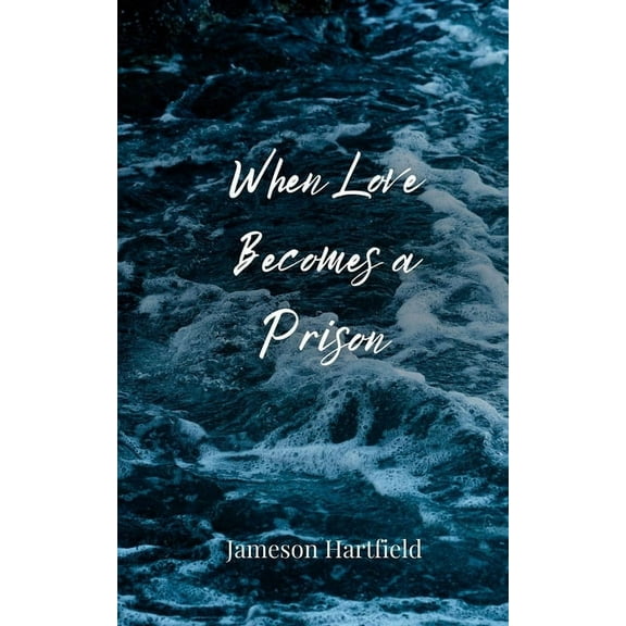 When Love Becomes a Prison, (Paperback)