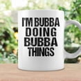 thumbnail image 3 of Im Bubba Doing Bubba Things Black Coffee Mugs, 3 of 4