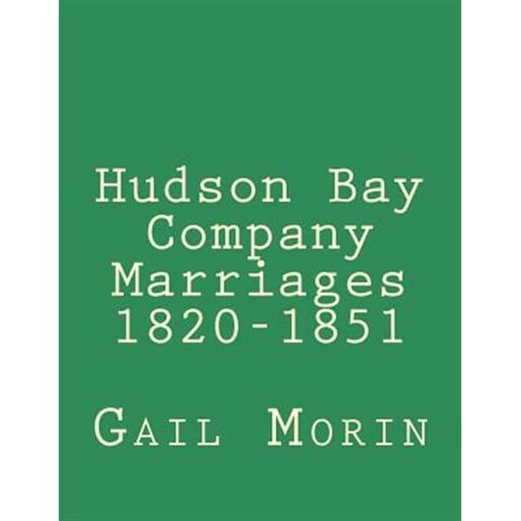 Pre-Owned Hudson Bay Company Marriages, 1820-1851