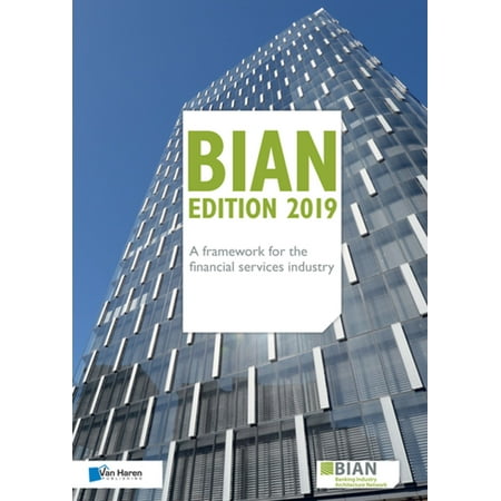 BIAN Edition 2019 – A framework for the financial services industry -