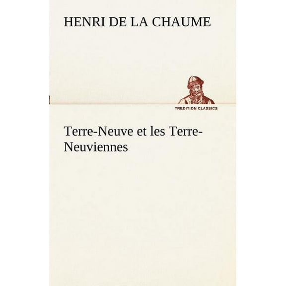 Terre-Neuve et les Terre-Neuviennes (Paperback)