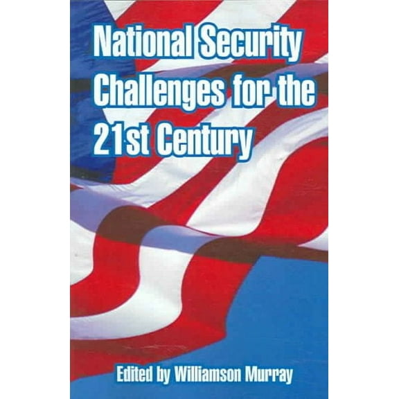 National Security Challenges for the 21st Century (Paperback)