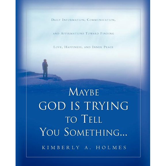 Maybe God Is Trying To Tell You Something..., (Paperback)