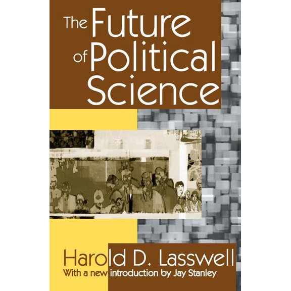 The Future of Political Science, (Hardcover)