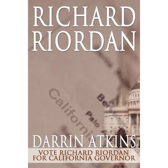 Richard Riordan: Vote Richard Riordan for California Governor, (Paperback)
