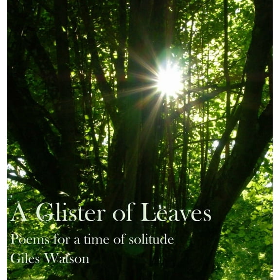 A Glister of Leaves (Hardcover)
