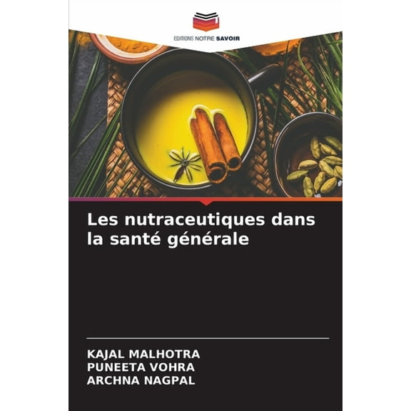 Les nutraceutiques dans la santÃ© gÃ©nÃ©rale, (Paperback)