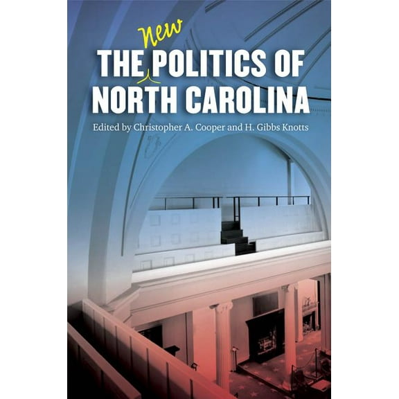 The New Politics of North Carolina, (Paperback)