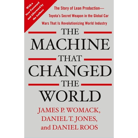 The Machine That Changed the World : The Story of Lean Production-- Toyota's Secret Weapon in the Global Car Wars That Is Now Revolutionizing World (Best Car Wax Review)