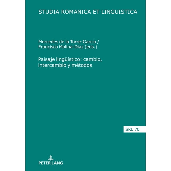 Studia Romanica Et Linguistica: Paisaje lingueístico: cambio, intercambio y métodos (Hardcover)