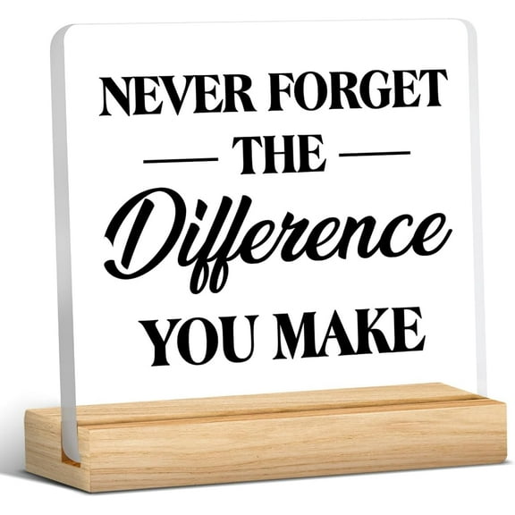 Thank You Gifts for Coworker Men Women, Appreciation Gifts for Coworker Colleagues Teacher Leader Boss Mentor, Never Forget the Difference You Make Acrylic Desk Sign Decor
