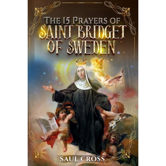 The 15 Prayers of Saint Bridget of Sweden, (Paperback)