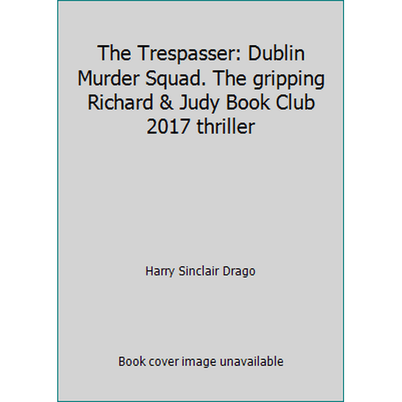 Pre-Owned The Trespasser: Dublin Murder Squad. The gripping Richard & Judy Book Club 2017 thriller (Hardcover) 1444755625 9781444755626